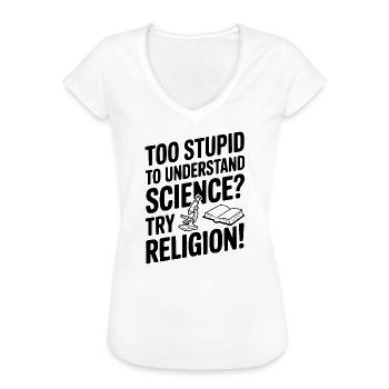 Trop stupide pour comprendre la science ? Essaie la religion ! - T-shirt vintage Femme - blanc - Devant - Danielle (179cm)