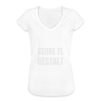 ICH SCHLOSS DIE GESTALT - Frauen Vintage T-Shirt - Weiß - Vorne