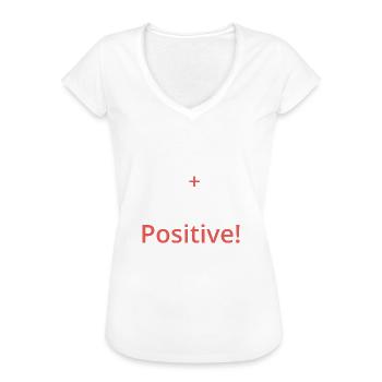 Sei positiv wie ein Proton - Frauen Vintage T-Shirt - Weiß - Vorne