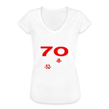 Ich bin nicht 70 bin 18 mit 52 Jahren Erfahrung - Frauen Vintage T-Shirt - Weiß - Vorne