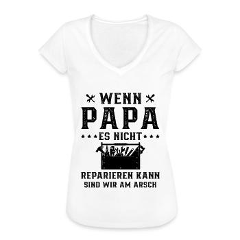 Wenn Papa nicht reparieren kann, sind wir am Arsch - Frauen Vintage T-Shirt - Weiß - Vorne - Danielle (179cm)