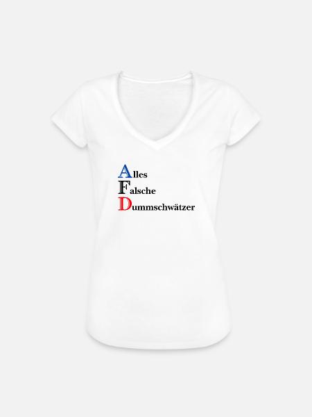 AFD - Alles falsche Dummschwätzer - Frauen Vintage T-Shirt - Weiß