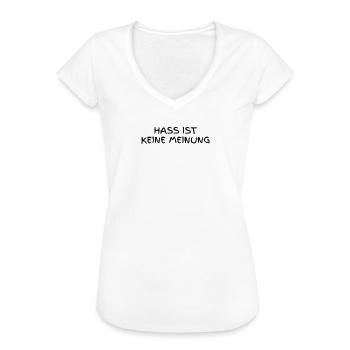 Hass Ist Keine Meinung - Frauen Vintage T-Shirt - Weiß - Vorne