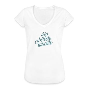 Die Milch machts, schöne Geschenkidee - Frauen Vintage T-Shirt - Weiß - Vorne