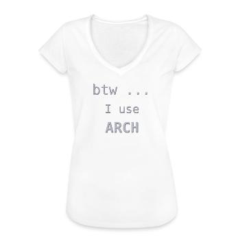 ... btw I use Arch Linux - Frauen Vintage T-Shirt - Weiß - Vorne