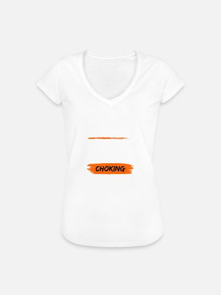 JUST KEEP CHOKING PEOPLE - Frauen Vintage T-Shirt -