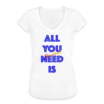 All You Need Is Handball (Blau) - Frauen Vintage T-Shirt - Weiß - Vorne