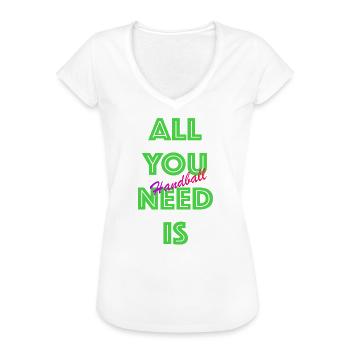 All You Need Is Handball (Grün) - Frauen Vintage T-Shirt - Weiß - Vorne