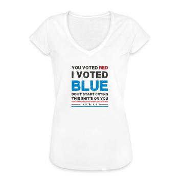 Du hast rot gewählt, ich habe blau gewählt - politische Satire - Frauen Vintage T-Shirt - Weiß - Vorne