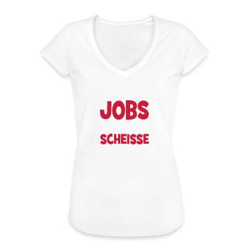Andere Jobs sind auch Scheiße - Frauen Vintage T-Shirt - Weiß - Vorne