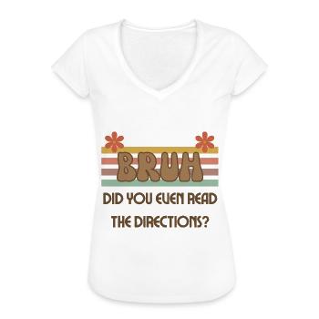Bruh avez-vous même lu le professeur Directions Cool - T-shirt vintage Femme - blanc - Devant - Danielle (179cm)