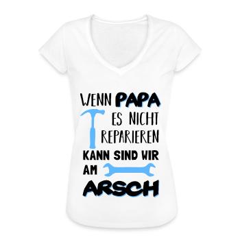 Wenn Papa es nicht reparieren kann am Arsch Lustig - Frauen Vintage T-Shirt - Weiß - Vorne - Danielle (179cm)