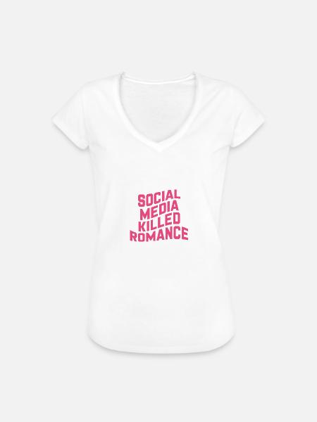 Social Media Killed Romance - Frauen Vintage T-Shirt - Weiß