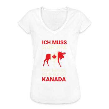 Ich muss nur nach Kanada - Frauen Vintage T-Shirt - Weiß - Vorne