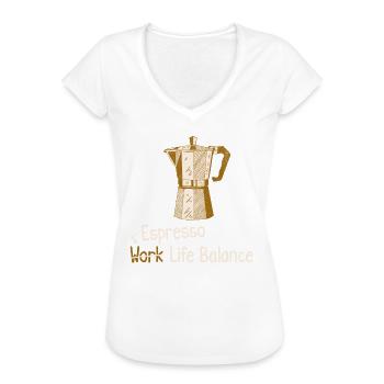 Espresso Work Life Balance - Coffeeshop - Frauen Vintage T-Shirt - Weiß - Vorne