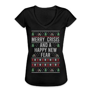 Ugly Christmas Merry Crisis And A Happy New Fear - Frauen Vintage T-Shirt - Schwarz - Vorne