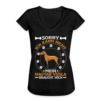 Magyar Vizsla braucht mich Vorstehhund - Frauen Vintage T-Shirt - Schwarz - Vorne - Danielle (179cm)