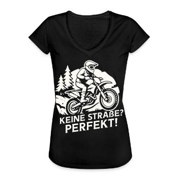 Offroad Dirtbike – Keine Straße? Perfekt - Frauen Vintage T-Shirt - Schwarz - Vorne