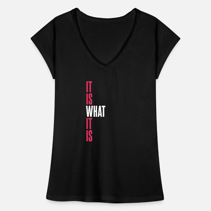 IT IS WHAT IT IS Frauen Vintage T-Shirt