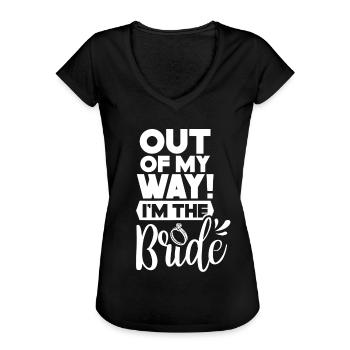 Aus Dem Weg Ich Bin Die Braut Hochzeit Bräute - Frauen Vintage T-Shirt - Schwarz - Vorne - Danielle (179cm)