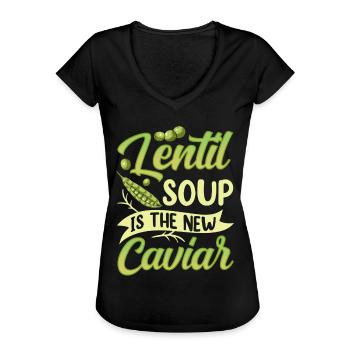 Lentil Soup Is The New Caviar Lens Lentils - Women's Vintage T-Shirt - black - Front - Danielle (179cm)