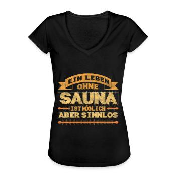 Ein Leben Ohne Sauna Ist Möglich Aber Sinnlos - Frauen Vintage T-Shirt - Schwarz - Vorne - Danielle (179cm)