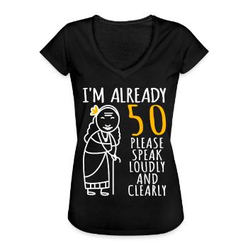 50. Geburtstag Frau 50ter Ich bin schon 50 Jahre - Frauen Vintage T-Shirt - Schwarz - Vorne