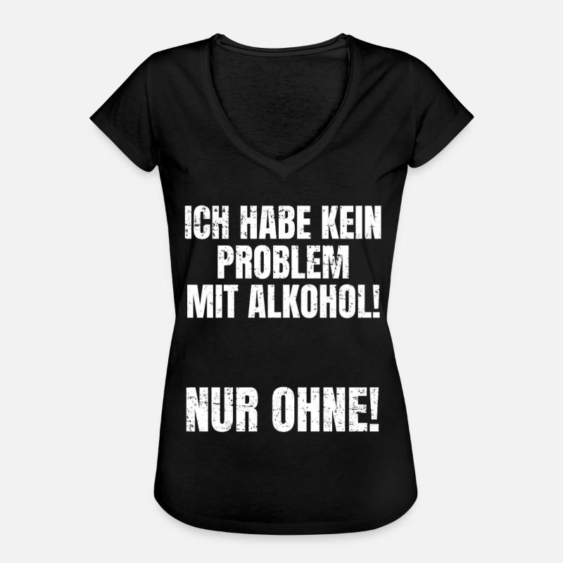 Problem ohne Alkohol - Lustiger Feierabend Spruch - Frauen Vintage T-Shirt - Schwarz
