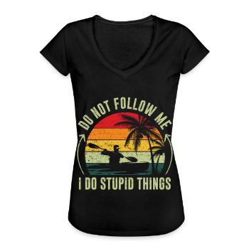 Funny Stupid Things Kayaker Kayak Paddling - Frauen Vintage T-Shirt - Schwarz - Vorne - Danielle (179cm)