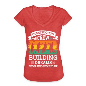 Bauarbeiter Construction Crew Building Dreams Bau - Women's Vintage T-Shirt - heather red - Front - Danielle (179cm)