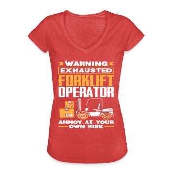Warnung Erschöpfter Gabelstaplerfahrer Ärger Auf - Frauen Vintage T-Shirt - Rot meliert - Vorne - Danielle (179cm)