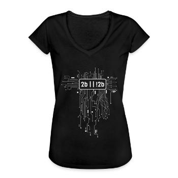 2B Or Not 2B für IT Netzwerk Administrator - Frauen Vintage T-Shirt - Schwarz - Vorne