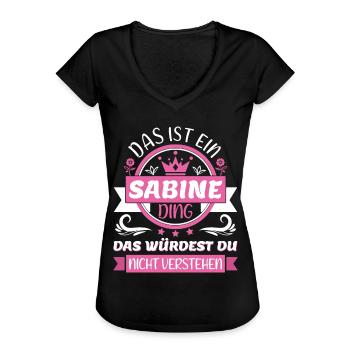 Sabine Name Vorname Namenstag Namensgeschenk Ding - Frauen Vintage T-Shirt - Schwarz - Vorne - Danielle (179cm)