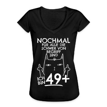 50. Geburtstag Frau 50er 50ter Ich bin 49+ plus - Frauen Vintage T-Shirt - Schwarz - Vorne - Danielle (179cm)