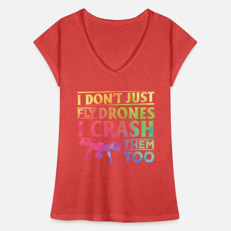 I Don't Just Fly Drones I Crash Them Too - Quadcop Frauen Vintage T-Shirt