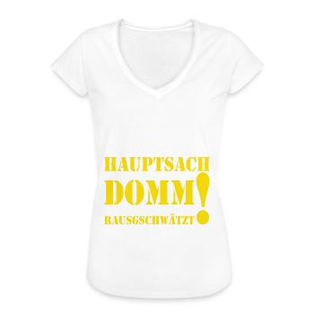 Hauptsach Domm rausgschwätzt Schwäbisch - Frauen Vintage T-Shirt - Schwarz - Vorne - Danielle (179cm)