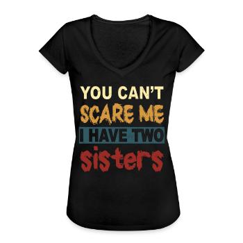 Du kannst mir keine Angst machen, 2 Schwestern - Frauen Vintage T-Shirt - Schwarz - Vorne - Danielle (179cm)