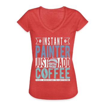 Painter coffee saying - Women's Vintage T-Shirt - heather red - Front - Danielle (179cm)