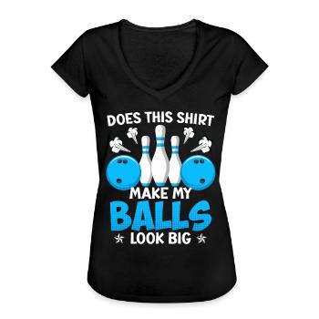 Bowling sjovt Gør denne skjorte mine bolde store - Dame vintage T-shirt - sort - Foran