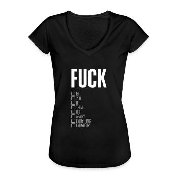 Fuck Me Fuck You Fuck It Fuck Them Fuck Off - Frauen Vintage T-Shirt - Schwarz - Vorne - Danielle (179cm)