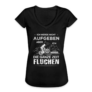 MTB Spruch Nicht Aufgeben Fluchen Fahrrad Berge - Frauen Vintage T-Shirt - Schwarz - Vorne