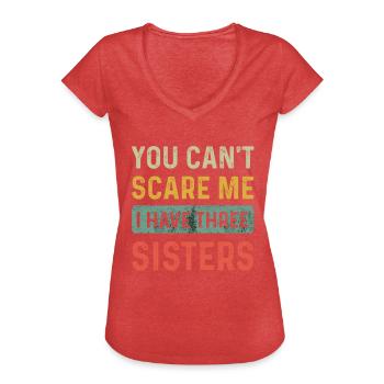 Tu ne peux pas me faire peur J’ai trois soeurs Drôle Frère - T-shirt vintage Femme - rouge chiné - Devant - Danielle (179cm)