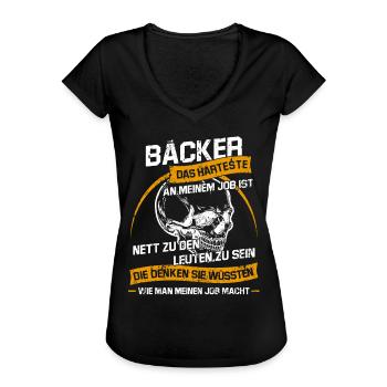 Bäcker Sarkastischer Konditor Spruch - Frauen Vintage T-Shirt - Schwarz - Vorne - Danielle (179cm)