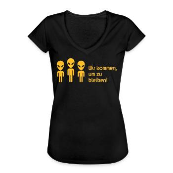 Wir Kommen, Um Zu Bleiben! (Science Fiction Alien) - Frauen Vintage T-Shirt - Schwarz - Vorne - Danielle (179cm)