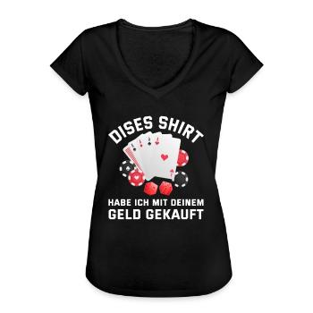 Dieses Shirt hab ich mit deinem Geld gekauft - Frauen Vintage T-Shirt - Schwarz - Vorne