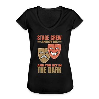 I Work In The Shadows Bühnenpersonal - Frauen Vintage T-Shirt - Schwarz - Vorne
