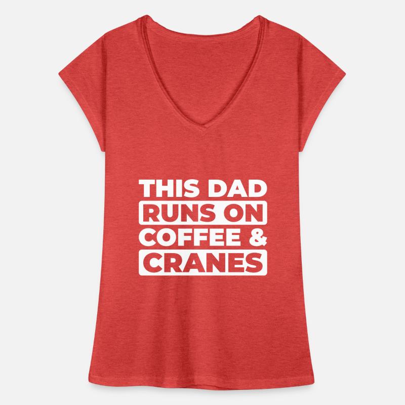 Crane Operator Crane Operator Coffee Father Dad Women's Vintage T-Shirt