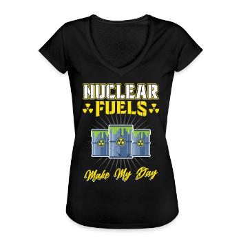 Nuclear Fuels Make My Day - Nuclear Engineering - Frauen Vintage T-Shirt - Schwarz - Vorne - Danielle (179cm)