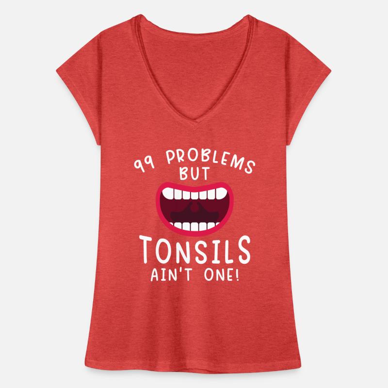 Problems Tonsils Ain't One Mandeln Erholen Frauen Vintage T-Shirt