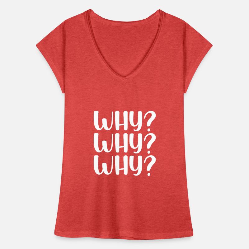 Why Why Why T-shirt vintage Femme